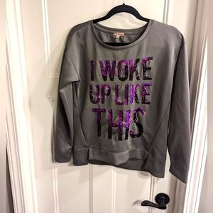 I woke up like this Juicy Couture sweatshirt